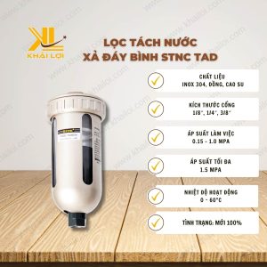 Thông số kỹ thuật: Lọc Tách Nước Xả Đáy Bình STNC TAD của Vật Tư Công Nghiệp Khải Lợi.