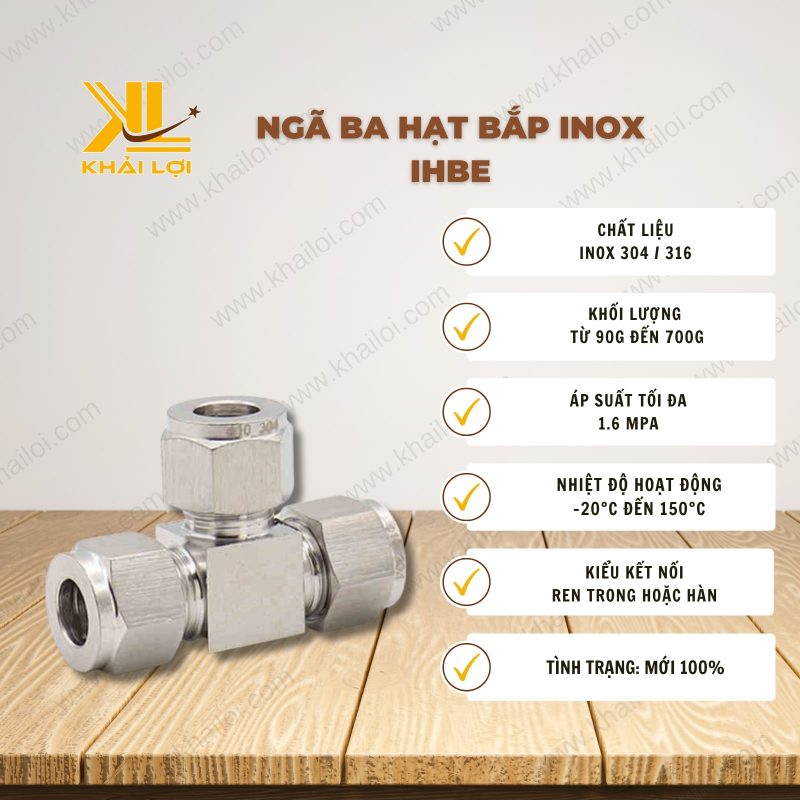 Thông số kỹ thuật Ngã Ba Hạt Bắp INOX IHBE của Vật Tư Công Nghiệp Khải Lợi.