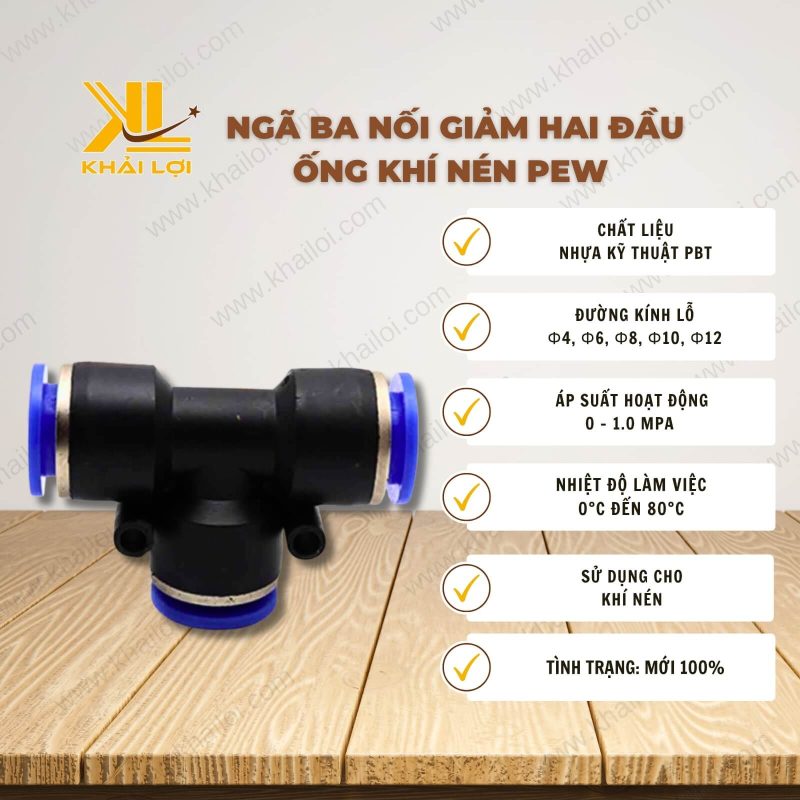 Thông số kỹ thuật: Ngã ba nối giảm hai đầu ống khí nén PEW của Vật Tư Công Nghiệp Khải Lợi.