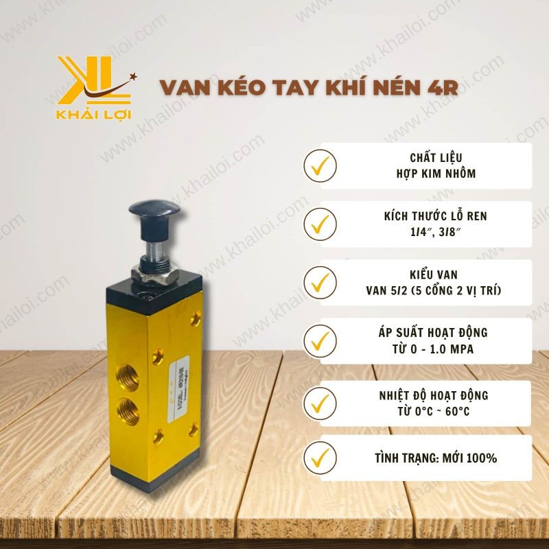 Thông số kỹ thuật: Van Kéo Tay Khí Nén 4R của Vật Tư Công Nghiệp Khải Lợi.