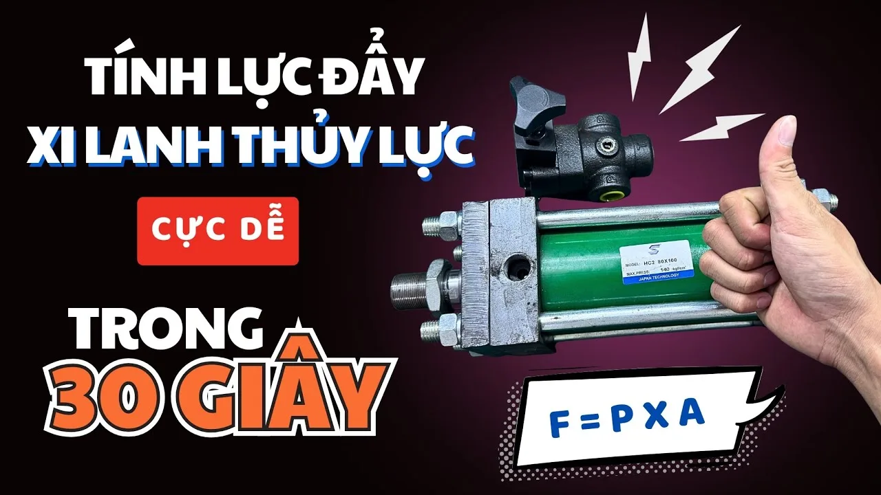 Tính Lực Đẩy Xi Lanh Thủy Lực Chỉ Trong 30 Giây