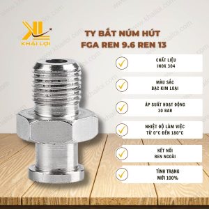 Ty Bắt Núm Hút FGA Ren 9.6 Ren 13