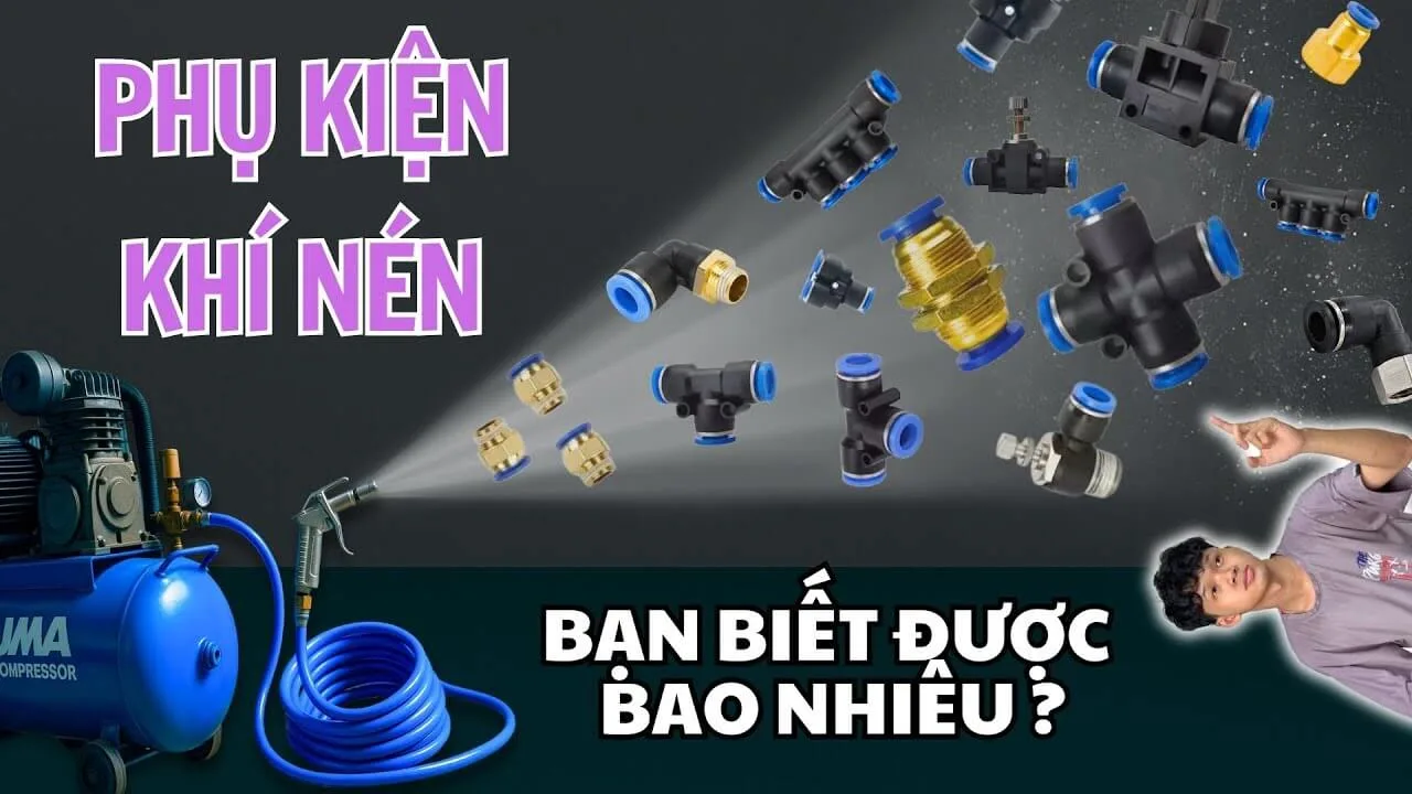 Phân Biệt Các Loại Phụ Kiện Khí Nén Thông Dụng – Bạn Gọi Đúng Bao Nhiêu Tên