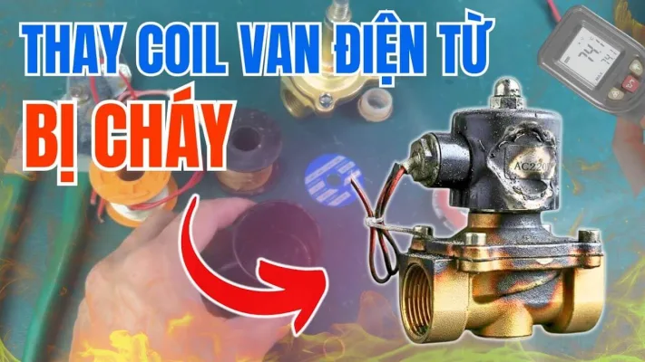 Hướng dẫn thay cuộn Coil van điện từ BỊ CHÁY - Khắc Phục Sự Cố Nhanh Chóng Tại Nhà